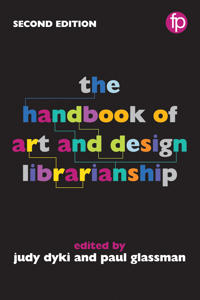 The Handbook of Art and Design Librarianship, 2nd Edition