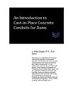 An Introduction to Cast-In-Place Concrete Conduits for Dams