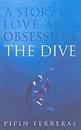 The dive : a story of love and obsession