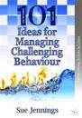 101 Ideas for Managing Challenging Behaviour