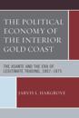 Political Economy of the Interior Gold Coast