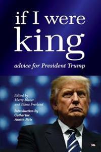 If I Were King: Advice for President Trump