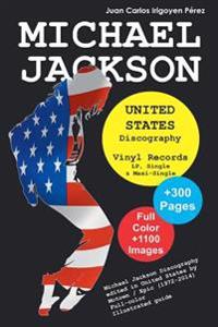 Michael Jackson - United States Discography - Vinyl Records (1971-2015): Full Color Discography Edited in United Stated by Motown and Epic