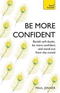 Teach Yourself Be More Confident