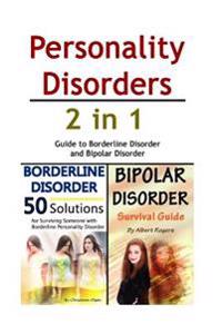 Personality Disorders: 2 in 1 Guide to Borderline Disorder and Bipolar Disorder