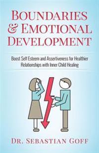 Boundaries & Emotional Development: Boost Self-Esteem & Assertiveness for Healthier Relationships with Inner Child Healing