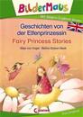 Bildermaus - Mit Bildern Englisch lernen- Geschichten von der Elfenprinzessin - Fairy Princess Stories