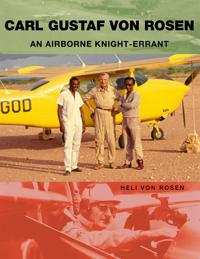 Carl Gustaf von Rosen: An Airborne Knight-errant