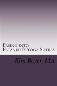 Easing Into Patanjali's Yoga Sutras