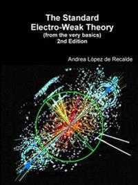 The Standard Electro-Weak Theory - 2nd Edition