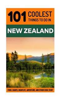 New Zealand Travel Guide: 101 Coolest Things to Do in New Zealand