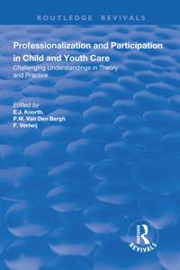 Professionalization and Participation in Child and Youth Care: Challenging Understandings in Theory and Practice
