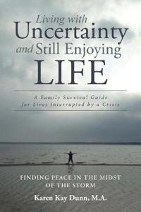 Living with Uncertainty and Still Enjoying Life