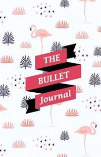 The Bullet Journal: Tropical Flamingo Dotted Journal: Paper Size (5.5x8.5 Inches) - With Bullet Journal Symbols Inside