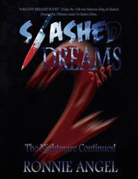 Slashed Dreams Part 2: The Nightmare Continues!