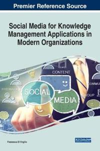Social Media for Knowledge Management Applications in Modern Organizations