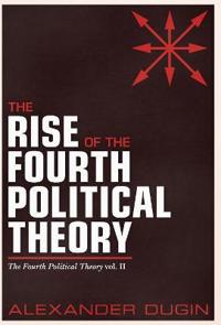 The Rise of the Fourth Political Theory