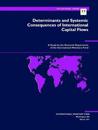 Determinants and Systemic Consequences of International Capital Flows