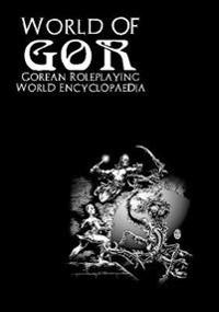 World of Gor: Gorean Encyclopaedia