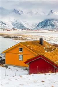 Charming House and Barn in Lofoten Norway Journal: 150 Page Lined Notebook/Diary