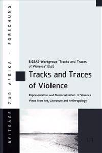 Tracks and Traces of Violence
