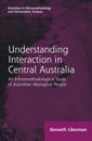 Routledge Revivals: Understanding Interaction in Central Australia (1985)
