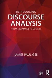 Discourse Analysis: From Grammar to Society
