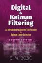 Digital and Kalman Filtering: an Introduction to Discrete-Time Filtering and Optimum Linear Estimation, Second Edition