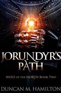Jorundyr's Path: Wolf of the North Book 2