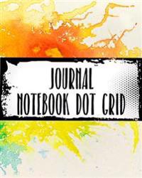 Journal Notebook Dot Grid: Bullet Grid Journal, 8 X 10, 150 Dot Grid Pages (Sketchbook, Journal, Doodle)