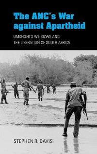 The Anc's War Against Apartheid