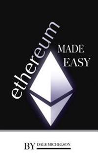 Ethereum: Made Easy