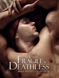 Fragile & Deathless (Standard Edition)