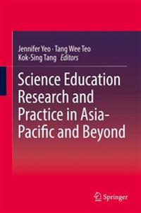 Science Education Research and Practice in Asia-Pacific and Beyond