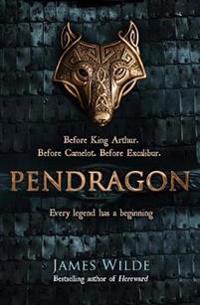 Pendragon - a novel of the dark age