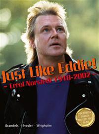 Just like Eddie! - Errol Norstedt 1948-2002 -