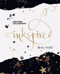 Inkspired: a creative guide to modern calligraphy