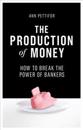 The Production of Money