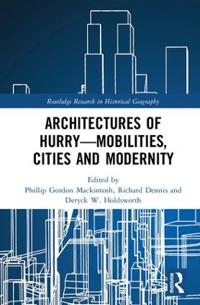 Architectures of Hurry - Mobilities, Cities and Modernity