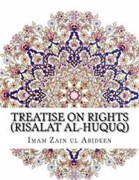 Treatise on Rights (Risalat Al-Huquq)