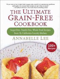 The Ultimate Grain-Free Cookbook