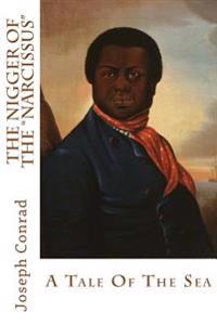 The Nigger of the Narcissus: A Tale of the Forecastle