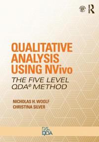 Qualitative Analysis Using Nvivo: The Five-Level Qda(r) Method