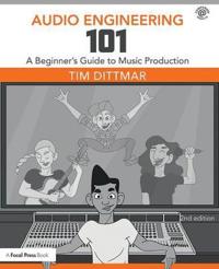 Audio engineering 101 - a beginners guide to music production