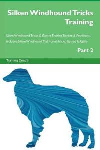 Silken Windhound Tricks Training Silken Windhound Tricks & Games Training Tracker & Workbook. Includes