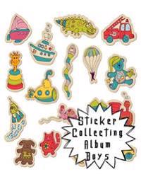 Sticker Collecting Album Boys: Blank Sticker Book, 8 X 10, 64 Pages