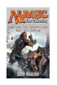 Magic the Gathering Game Guide, Tips, Strategies Cards Rules, Sets Unofficial