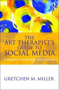 The Art Therapist's Guide to Social Media