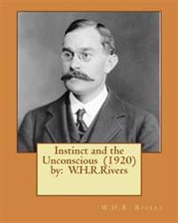 Instinct and the Unconscious (1920) by: W.H.R.Rivers