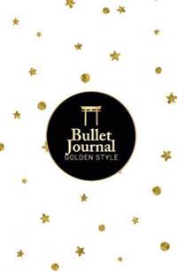 Bullet Journal Golden Style: Golden Charming Design - Perfect To-Do List, Planner, Sketchbook & Diary 1